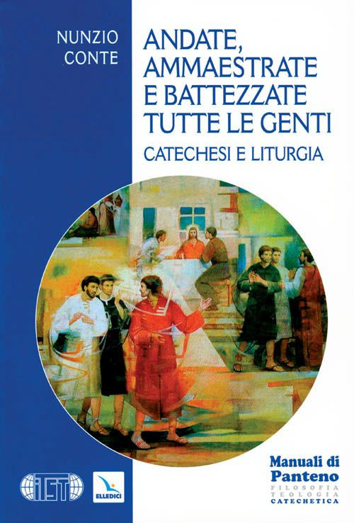 Andate ammaestrate e battezzate tutte le genti
