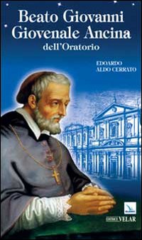 Beato Giovanni Giovenale Ancina dell'Oratorio