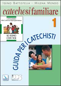 Catechesi familiare. Guida per i catechisti