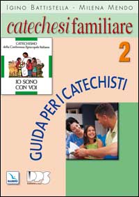 Catechesi familiare. Guida per i catechisti