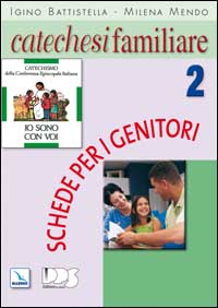 Catechesi familiare. Schede per i genitori