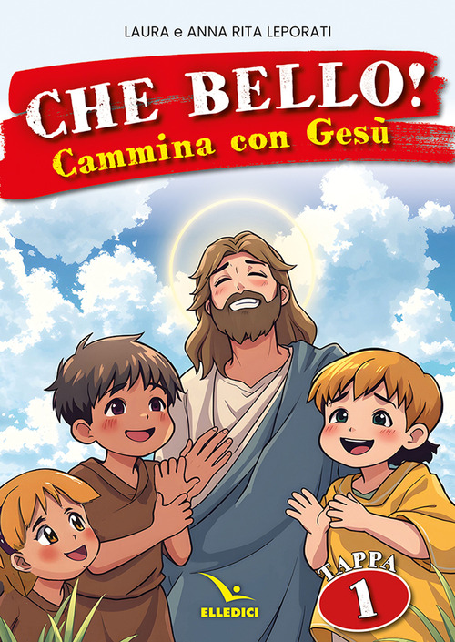Che bello! Cammina con Gesù