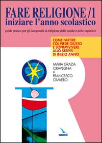 Fare religione. Guida pratica per gli insegnanti di religione delle medie e delle superiori