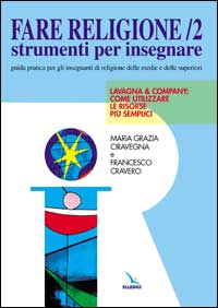 Fare religione. Guida pratica per gli insegnanti di religione delle medie e delle superiori