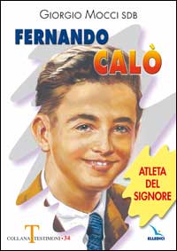 Fernando Cal&ograve;. Atleta del Signore