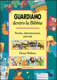 Guardiamo dentro la Bibbia. Storia, informazioni, attivit&agrave;