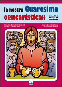 La nostra Quaresima &laquo;euvarestica&raquo;