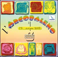 L'arcobaleno. Canzoni per crescere
