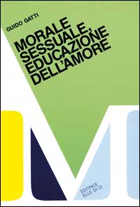 Morale sessuale, educazione dell'amore