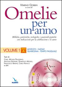 Omelie per un anno. Bibliche, patristiche, teologiche e pastorali-pratiche con indicazioni per la celebrazione e il canto. Anno «A»