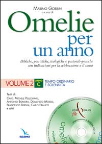 Omelie per un anno. Bibliche, patristiche, teologiche e pastorali-pratiche con indicazioni per la celebrazione e il canto. Anno C