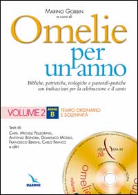 Omelie per un anno. Bibliche, teologiche e pastorali-pratiche con indicazioni per la celebrazione e il canto. Anno «B»