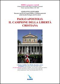 Paolo apostolo. Il campione del dialogo e della libert&agrave; cristiana