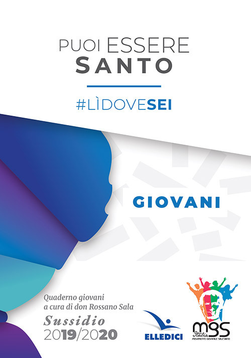 Puoi essere santo. #l&igrave;dovesei. Sussidio giovani