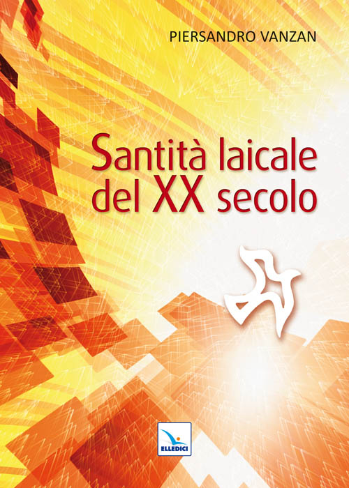 Santit&agrave; laicale del XX secolo