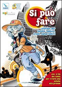 Si pu&ograve; fare. Sussidio per Estate Ragazzi, Grest, campi estivi. Con CD Audio