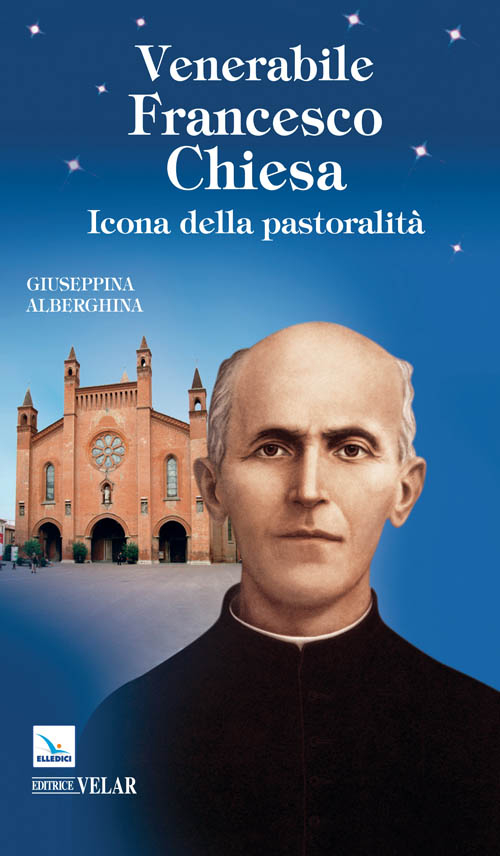 Venerabile Francesco Chiesa. Icona della pastoralit&agrave;