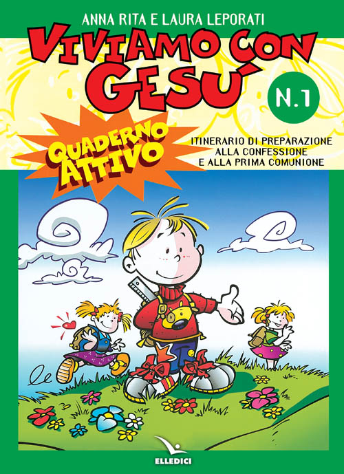Viviamo con Gesù. Itinerario di preparazione alla confessione e alla prima comunione. Quaderno attivo per il catechismo «Io sono con voi»
