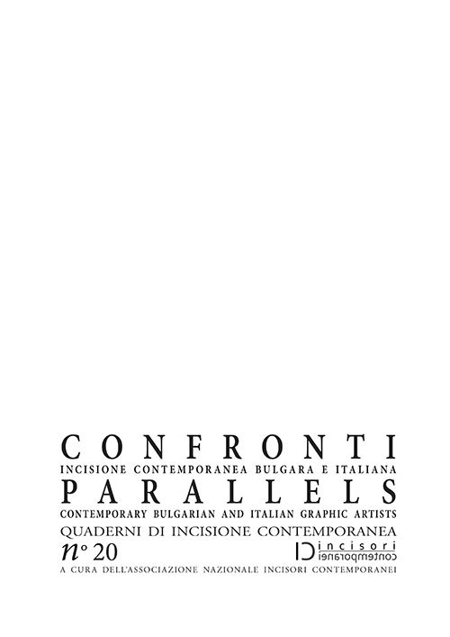 Confronti. Incisione contemporanea bulgara e italiana-Parallels. Contemporary Bulgarian and Italian Graphic Artists. Quaderni di incisione contemporanea
