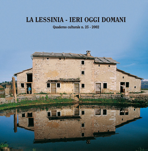 La Lessinia. Ieri, oggi, domani. Quaderno culturale