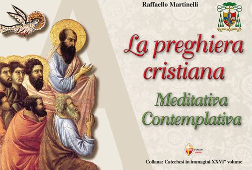 La preghiera cristiana: meditativa-contemplativa
