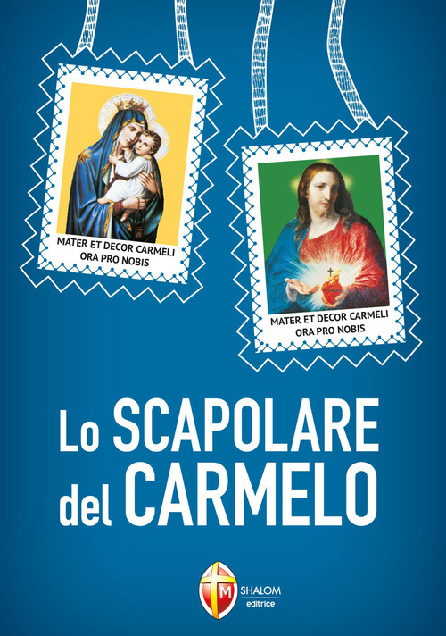 Lo Scapolare del Carmelo