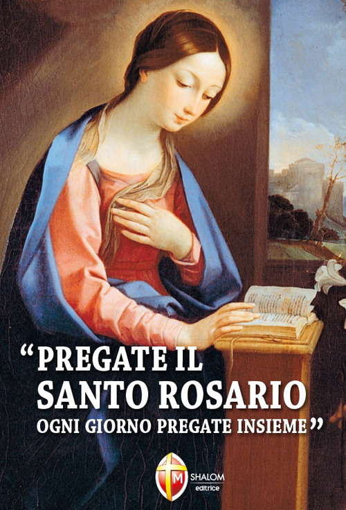 Pregate il santo rosario ogni giorno