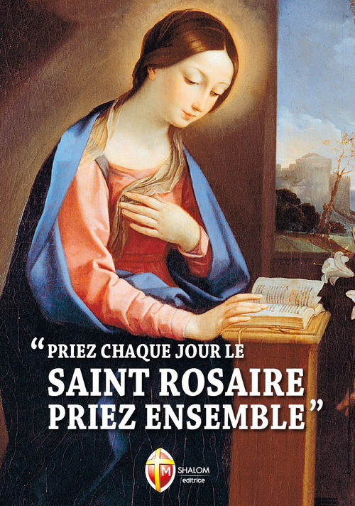 Priez chaque jour le saint rosaire