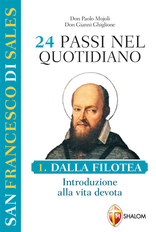 San Francesco di Sales. 24 passi nel quotidiano