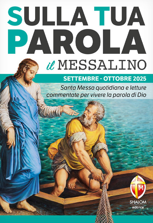 Sulla tua parola. Messalino. Letture della messa commentate per vivere la parola di Dio. Settembre-ottobre 2025