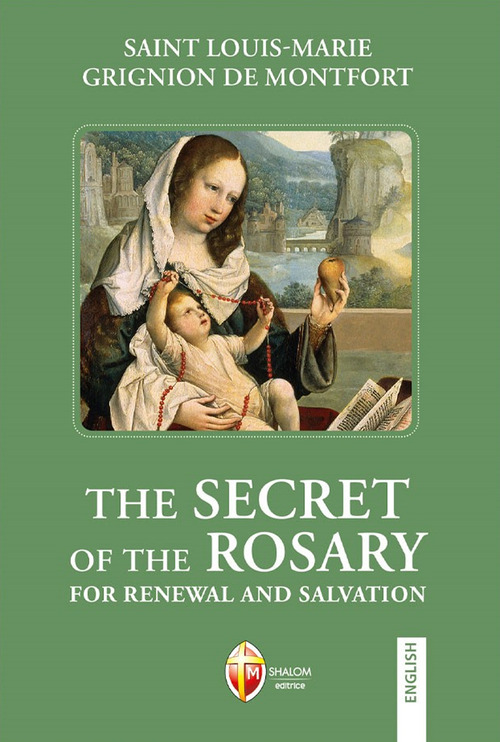 The secret of the Rosary. For renewal and salvation