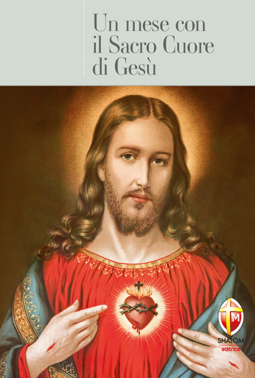 Un mese con il Sacro Cuore di Ges&ugrave;
