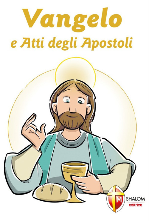 Vangelo e Atti degli Apostoli. Prima Comunione