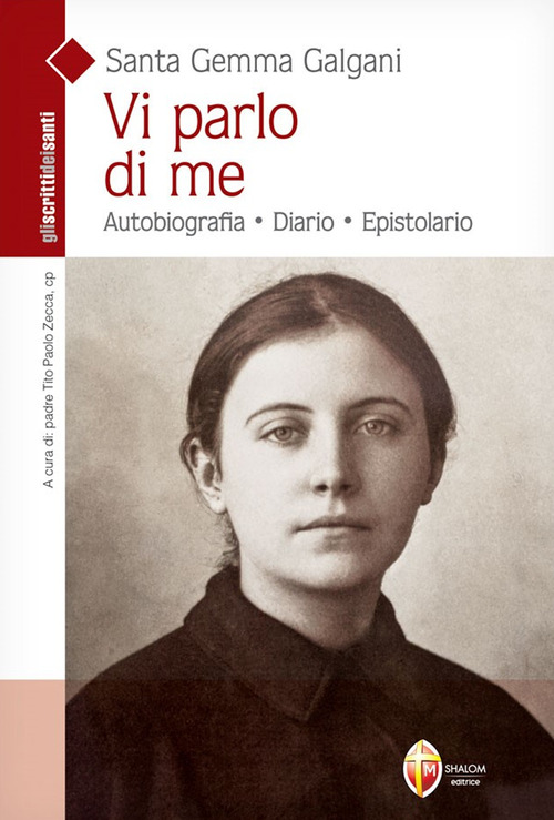 Vi parlo di me. Autobiografia. Diario. Epistolario