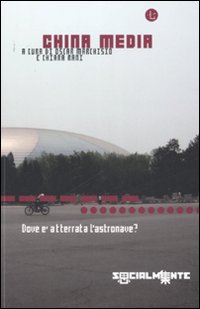 China media. Dove &egrave; atterrata l'astronave?