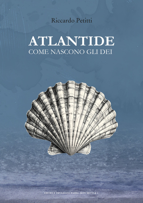 Atlantide. Come nascono gli dei