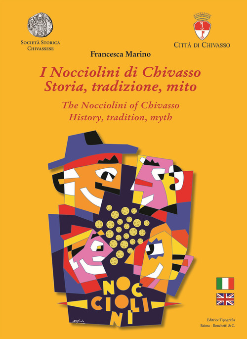 I Nocciolini di Chivasso. Storia, tradizione, mito-The Nocciolini of Chivasso. History, tradition, myth