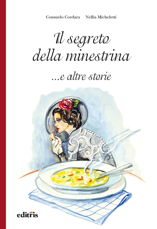 Il segreto della minestrina... e altre storie