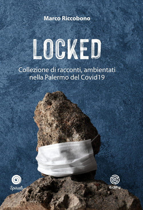 Locked. Collezione di racconti ambientati nella Palermo del Covid19