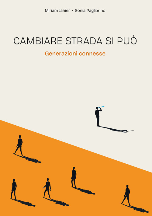 Cambiare strada si pu&ograve;. Generazioni connesse