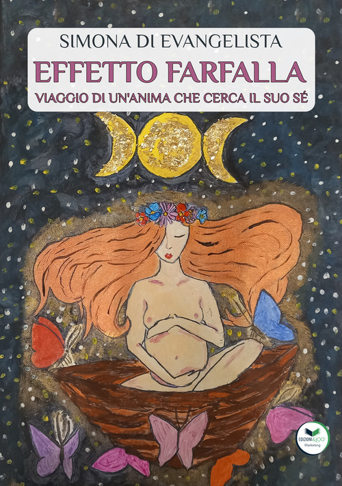 Effetto farfalla. Viaggio di un'anima che cerca il suo s&eacute;