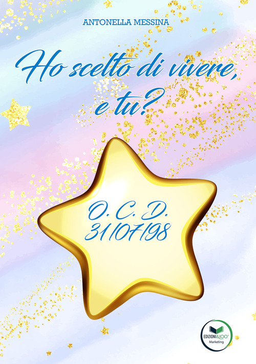 Ho scelto di vivere, e tu? O.C.D. 31/07/98