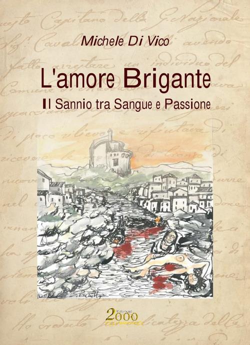 L'amore brigante. Il Sannio tra sangue e passione