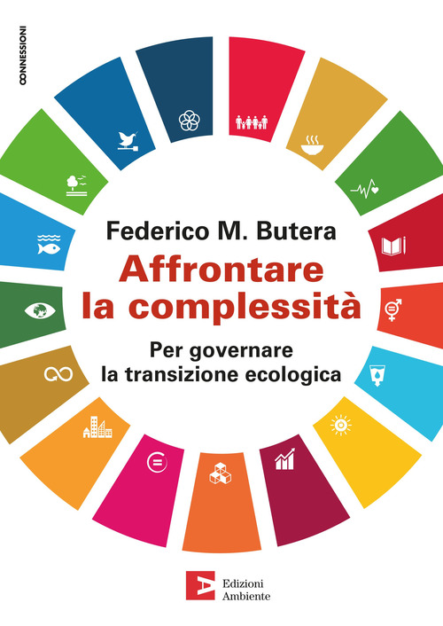 Affrontare la complessit&agrave;. Per governare la transizione ecologica