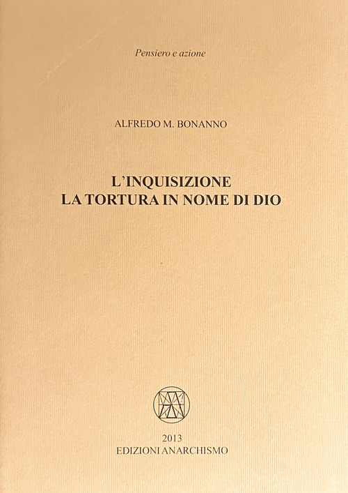 L'inquisizione. La tortura in nome di Dio