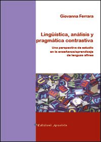 Ling&uuml;istica, an&aacute;lisis y pragm&aacute;tica contrastiva. Una perspectiva de estudio en la ense&ntilde;anza/aprendizaje de lenguas afines