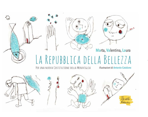 La Repubblica della bellezza. Per una nuova Costituzione delle meraviglie