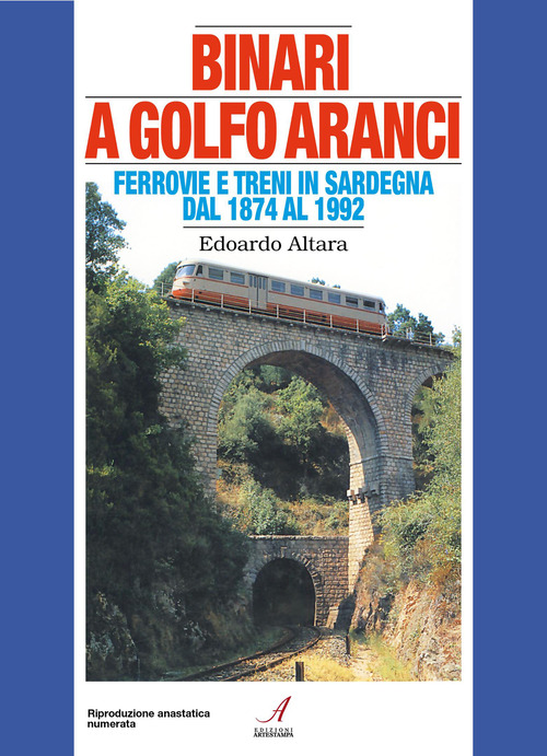 Binari a Golfo Aranci. Ferrovie e treni in Sardegna dal 1874 al 1992