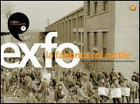Exfo-La fabbrica col cortile