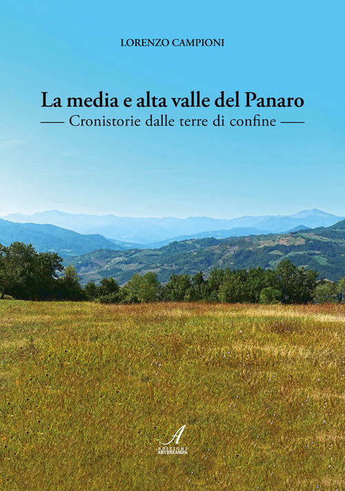 La media e alta valle del Panaro. Cronistorie dalle terre di confine